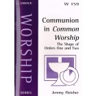 Grove Worship - W159 Communion In Common Worship: The Shape Of Orders One And Two By Jeremy Fletcher